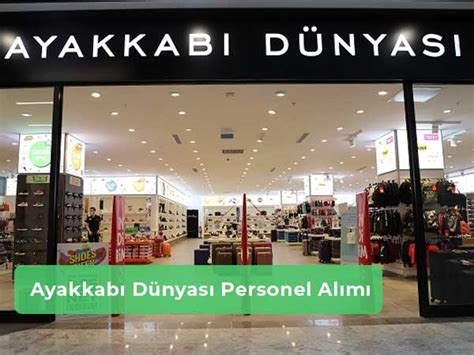 Ayakkabı Dünyası İş İlanları ve Personel Alımı 2024 