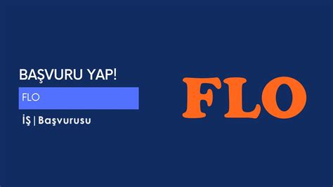 FLO İş İlanları ve Personel Alımı 2024