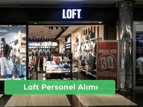 Loft İş İlanları ve Personel Alımı 2024